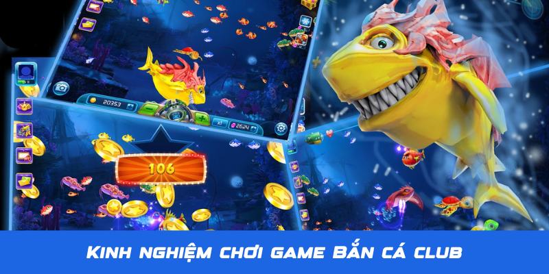 Kinh nghiệm khi chơi game Bắn Cá Club tại Jun88