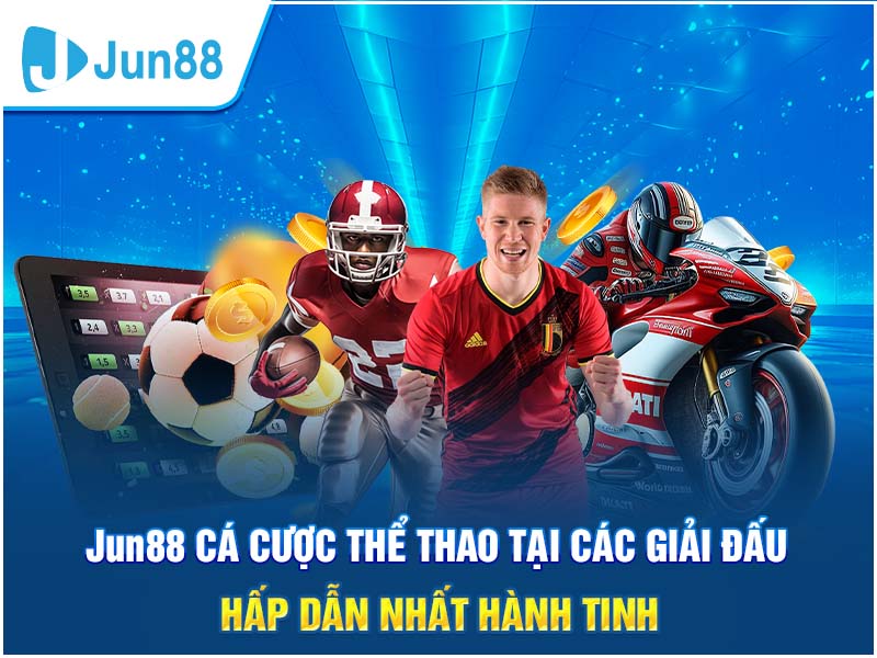 Cá cược thể thao Jun88